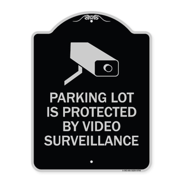 Designer Series-Parking Lot Is Protected By Video Surveillance With Graphic, 24" H, BS-1824-9799